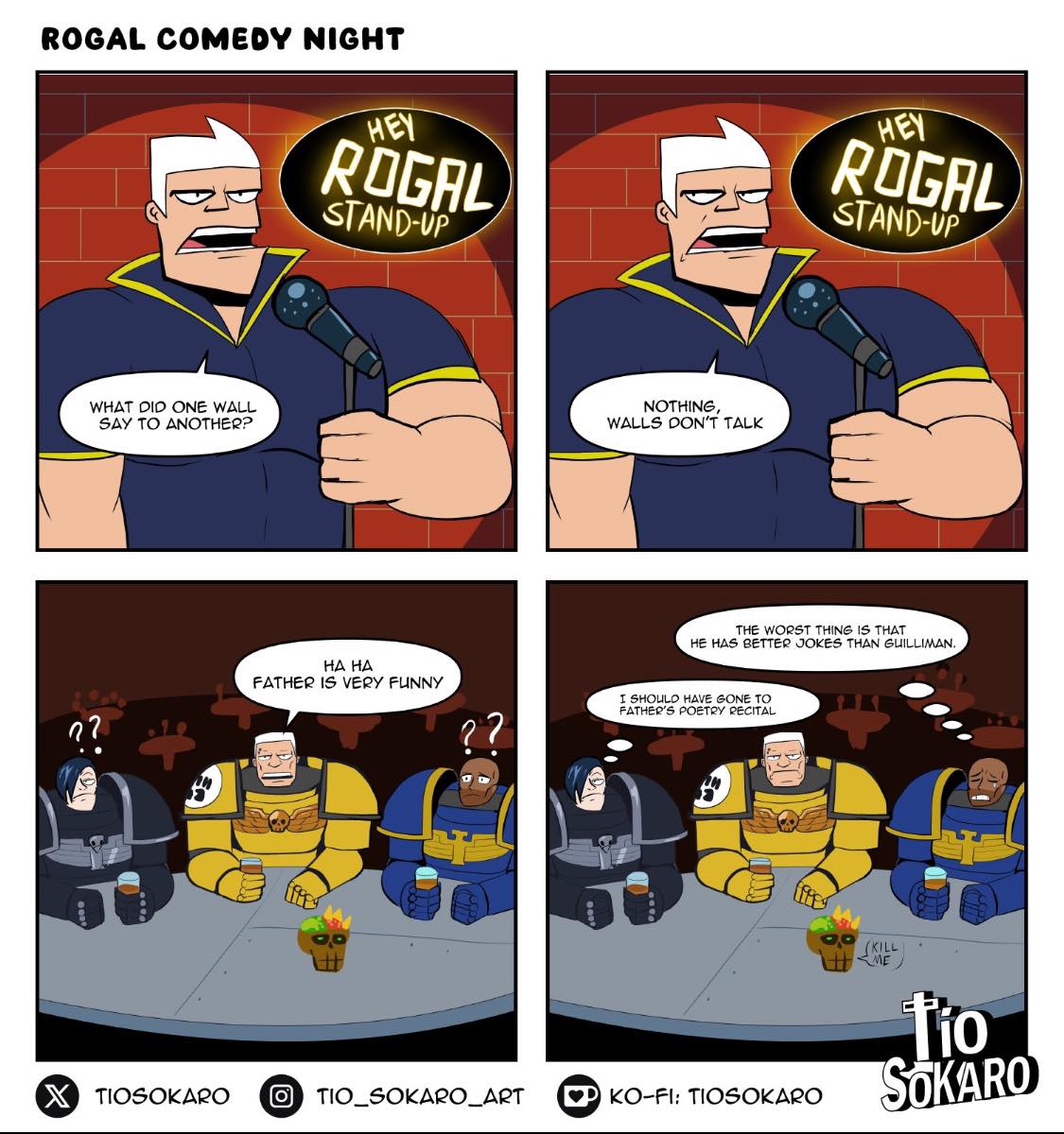 Rogal comedy night. The Emperor's stand-up career was 30,000 years ahead of its time!