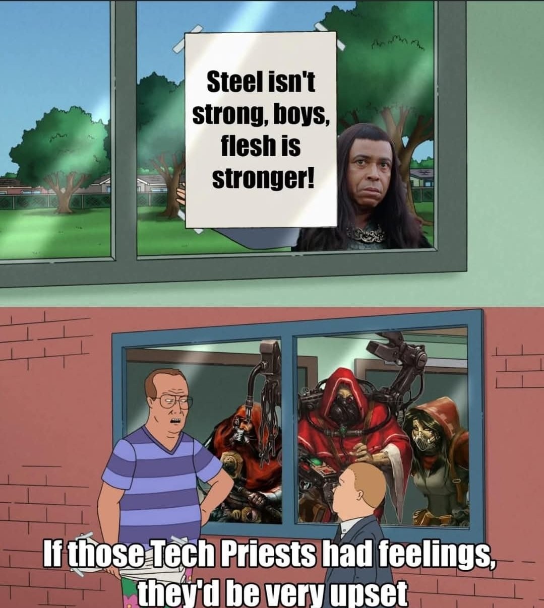 Thulsa Doom and Adeptus Mechanicus shouldn't be invited to parties together... A Warhammer Meme