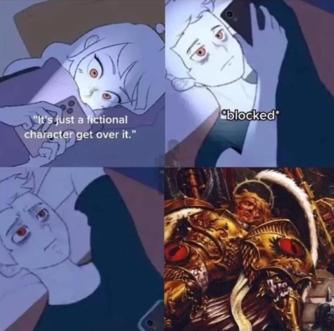 No.......I could have saved himm...Warhammer Meme