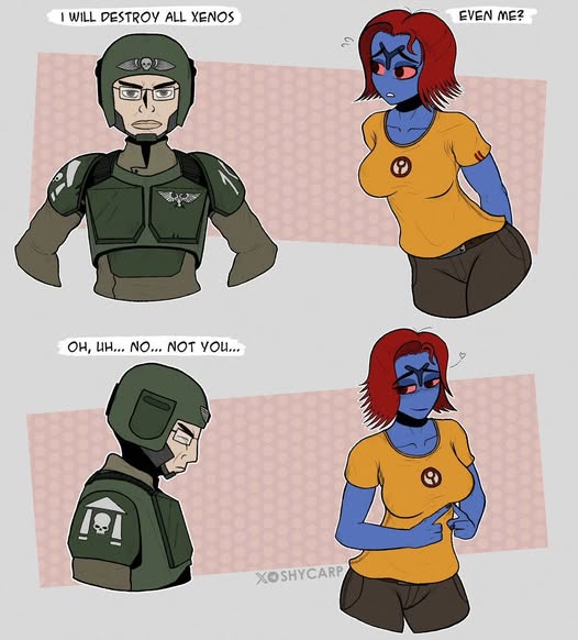 I Will Destroy All Xenos... Except Her