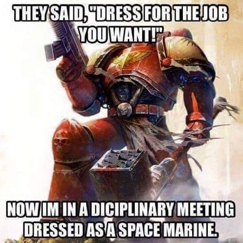 Dress for the job you want....