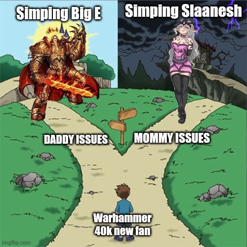 Which way son? Daddy or mommy issues