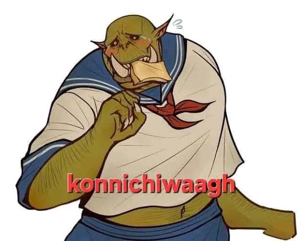 Konnichiwaagh!
