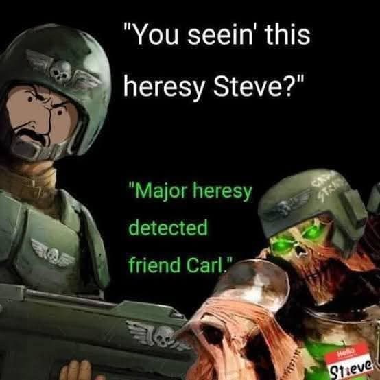 You seein this heresy Steve