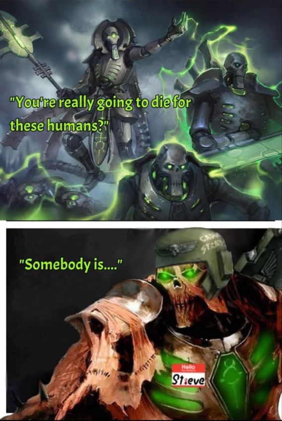 "Guardsman" Steve always coming in clutch, Warhammer Meme