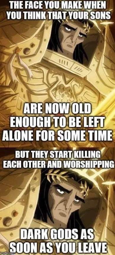 Emperor of Mankind's Face When Sons Worship Chaos Warhammer Meme