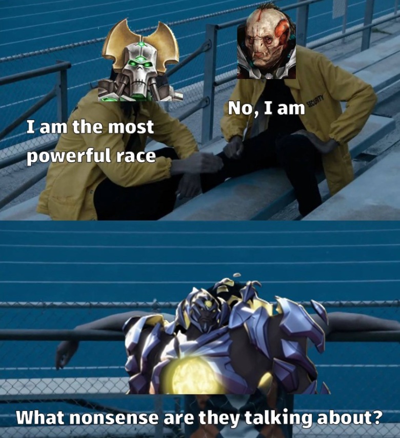 I am most powerful race! No, I am! Warhammer Meme