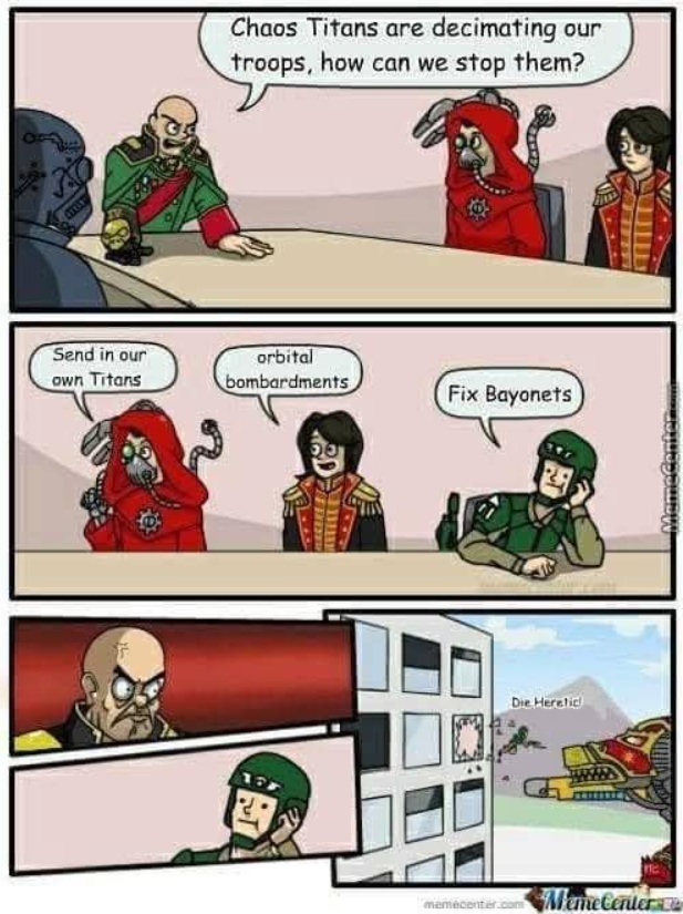 The guy at the head of table would say "give that man a bayonet! Warhammer Comic