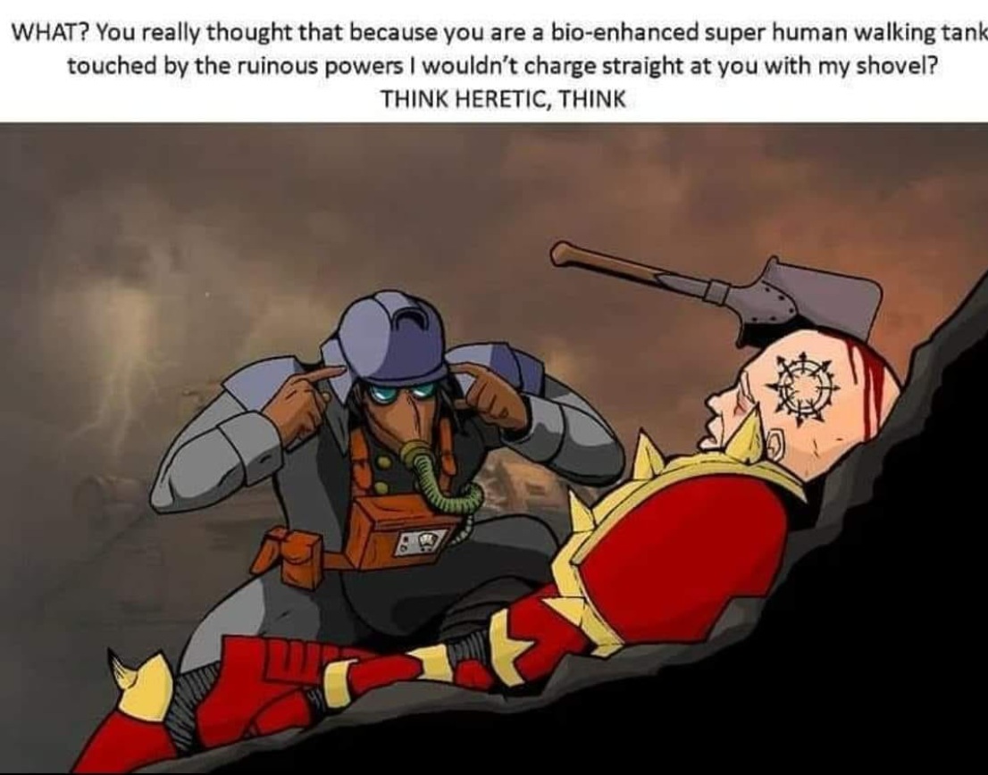 When in doubt shovels out, Warhammer Meme