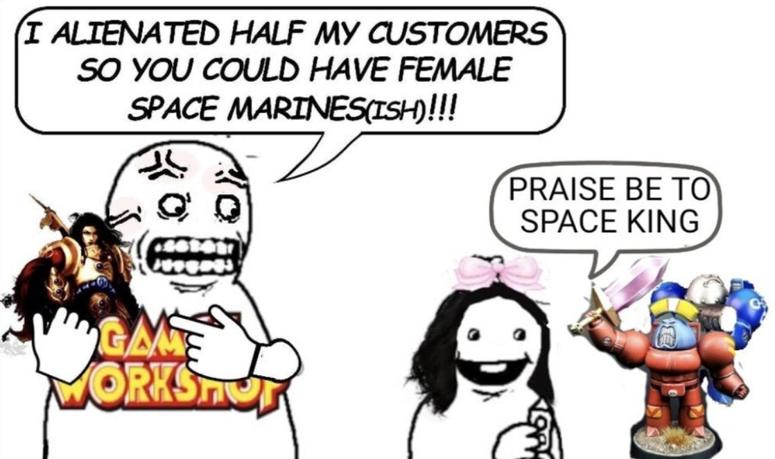I aliened Half of my customers...Warhammer Meme