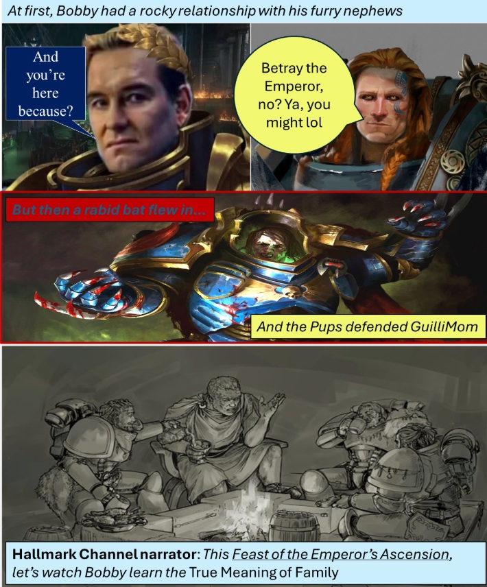 At first, Bobby had a rocky relationship with his furry nephews...Warhammer Meme