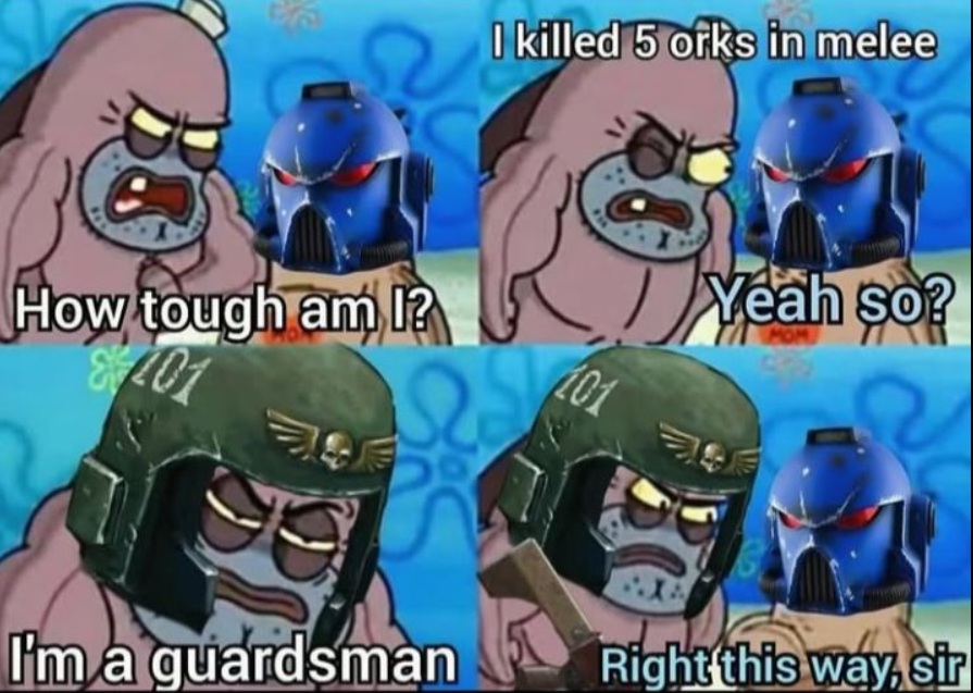 How tough am I? Warhammer meme