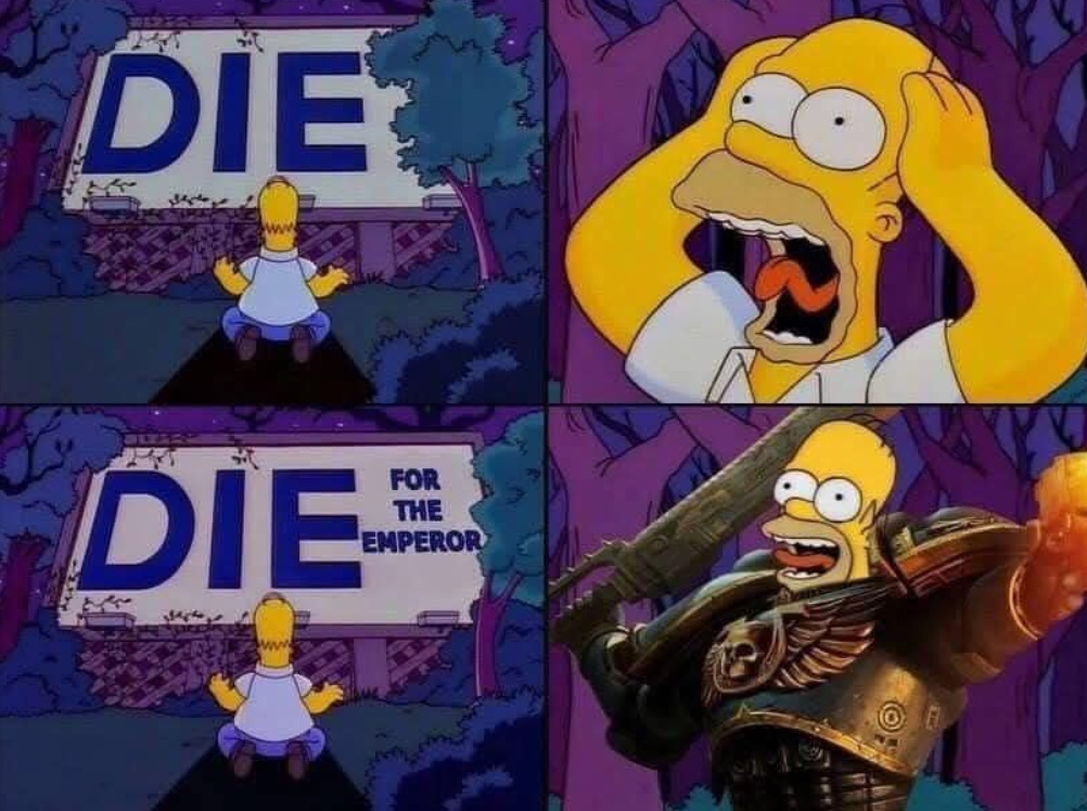 Die for the Emperor! Simpsons & Warhammer meme