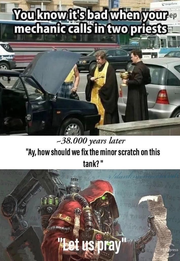 38,000 Years of Technological Progress and We're Still Doing This, Warhammer Meme
