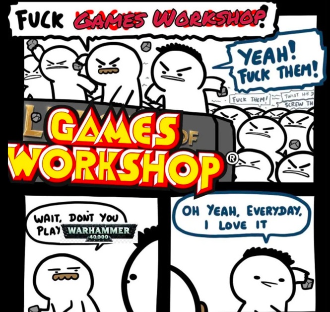 I can love warhammer and hate Games Workshop, Warhammer meme