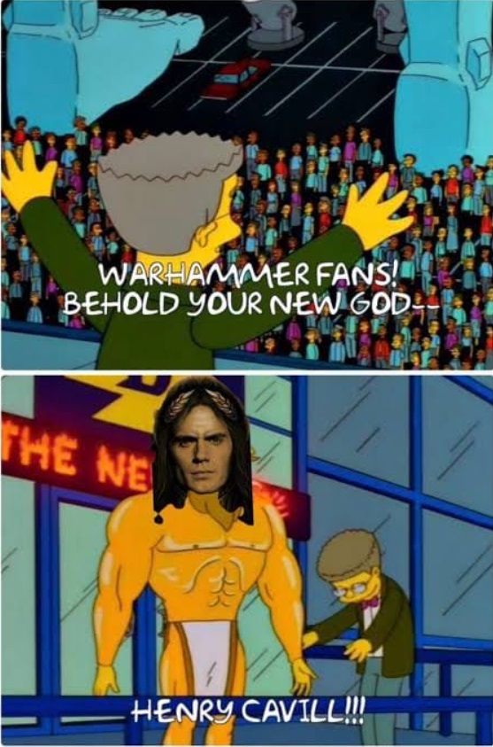 Warhammer Meme Henry Cavill Simpsons