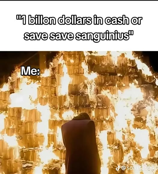 Sanguinius or 1 Billion in Cash Meme