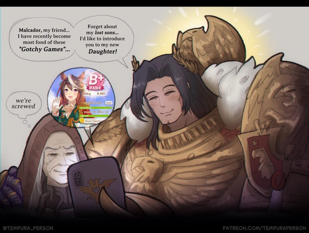 Emperor of mankind absorbed in a gotchy game