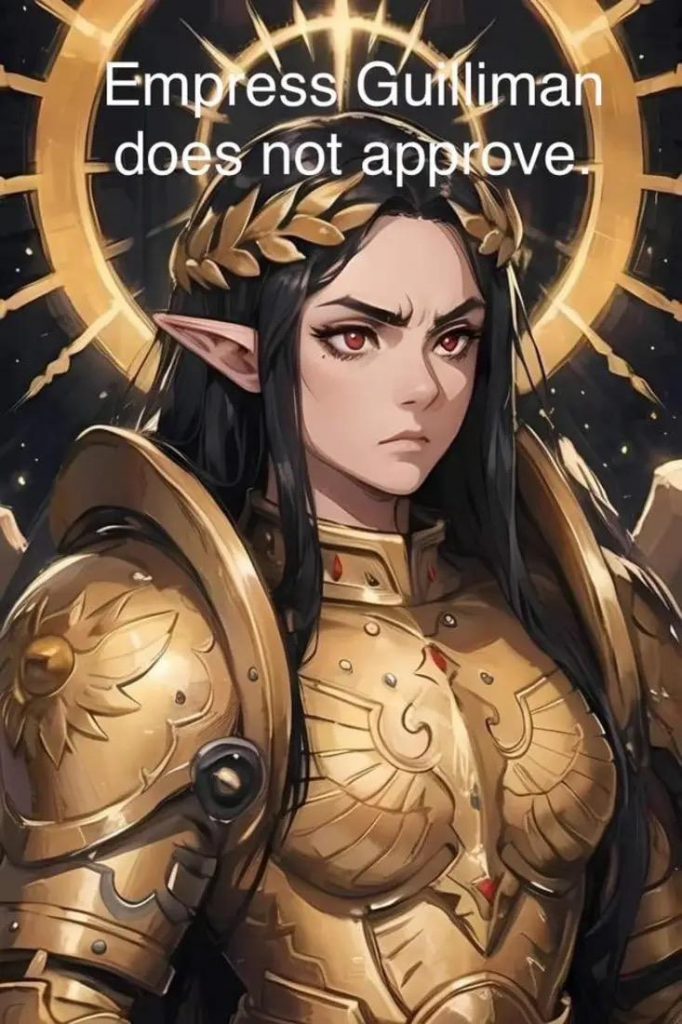 Empress Guilliman does not approve