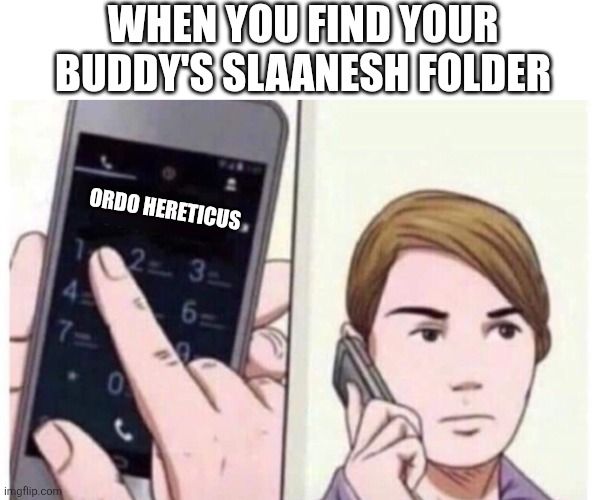 When You Find Your Buddy’s Slaanesh Folder