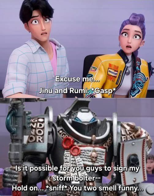 (Grey Knight Ups his armpit) oh sorry it was me
