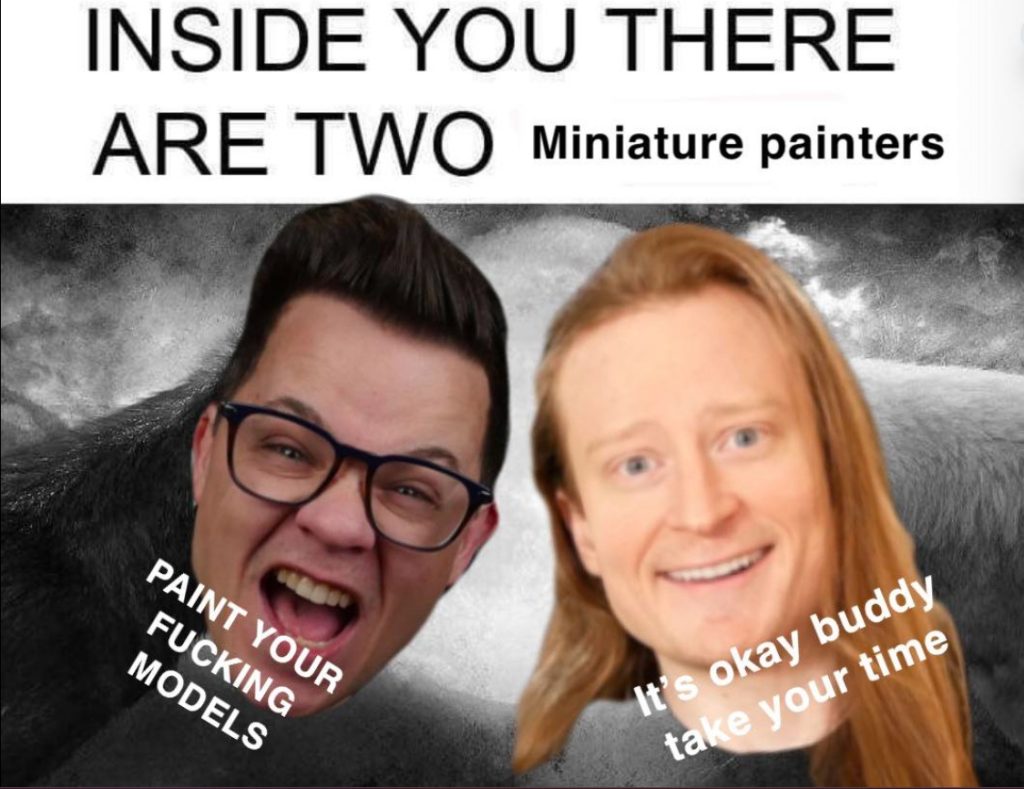 There are 2 types of Miniature Painters, Warhammer Meme