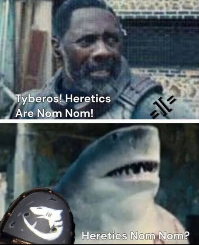 Heretics are Nom! Nom! Warhammer Meme